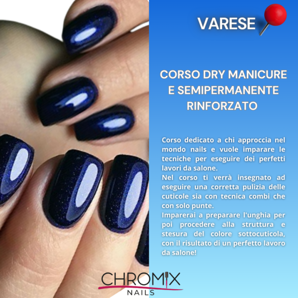 CORSO DRY MANICURE E SEMIPERMANENTE RINFORZATO